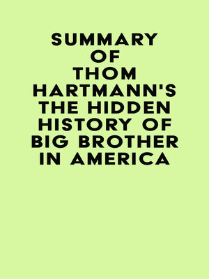 cover image of Summary of Thom Hartmann's the Hidden History of Big Brother in America